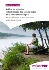 Análise da situação e identificação das necessidades de ação no setor de água para a Misereor e seus parceiros na América Latina