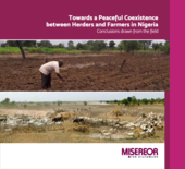 Towards a Peaceful Coexistance between Herders and Farmers in Nigeria – Conclusions drawn from the field