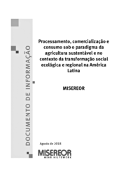 Processamento, comercialização e consumo sob o paradigma da agricultura sustentável e no contexto da transformação social ecológica e regional na América Latina